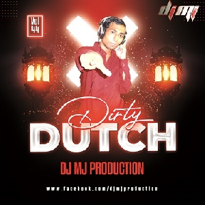 Dirty Dutch Vol.44 - Dj Mj Production